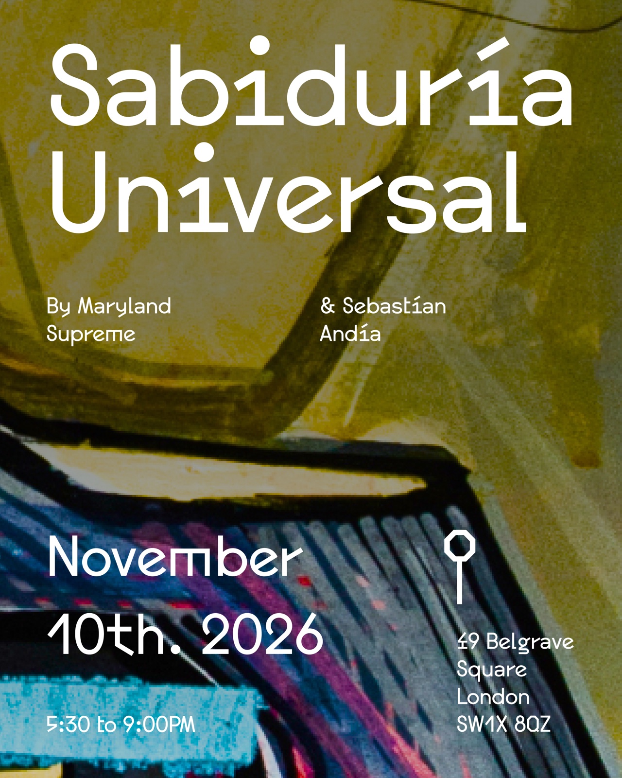 Poster for Sabiduría Universal: white hand-lettered type over a close-up of a painting in olive and ochre, with a band of blue, magenta and black strokes across the lower half.